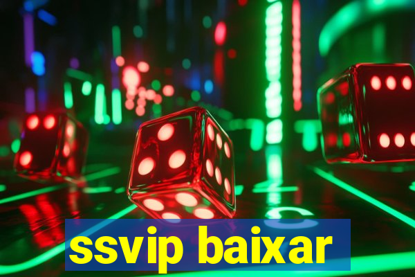 ssvip baixar